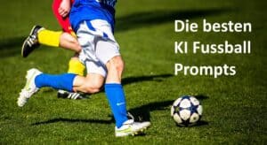 Die besten Prompts für Fussball KI Wetten kurz erklärt